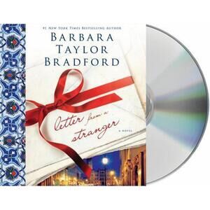 Letter from a Stranger by Barbara Taylor Bradford (2012, Compact Disc, Unabridge
